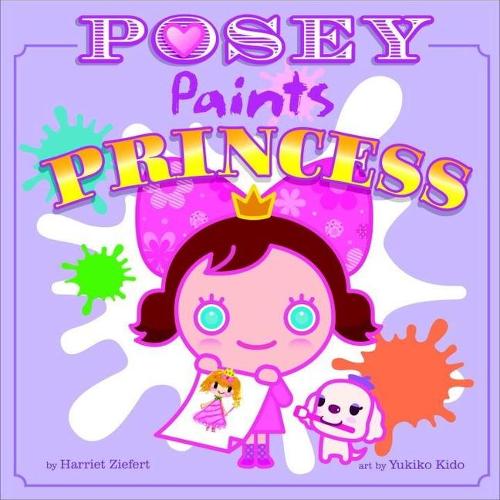Posey Paints Princess (Paperback)
