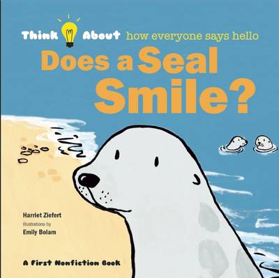 Does a Seal Smile? - Think About... (Hardback)