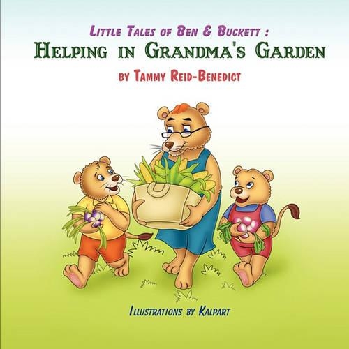 Little Tales of Ben & Buckett: Helping in Grandma's Garden (Paperback)