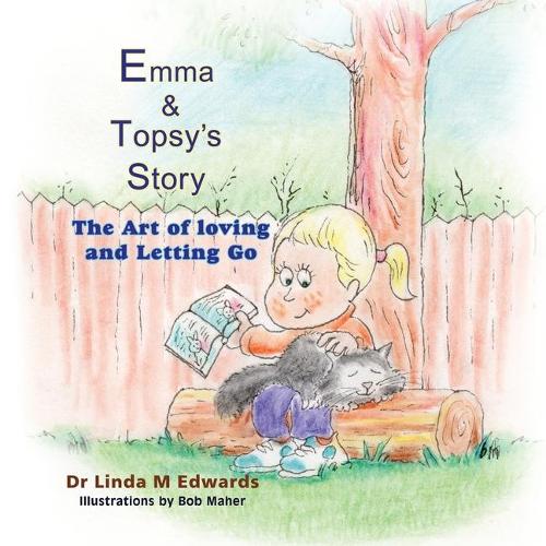 Emma & Topsy's Story: The Art of Loving and Letting Go (Paperback)