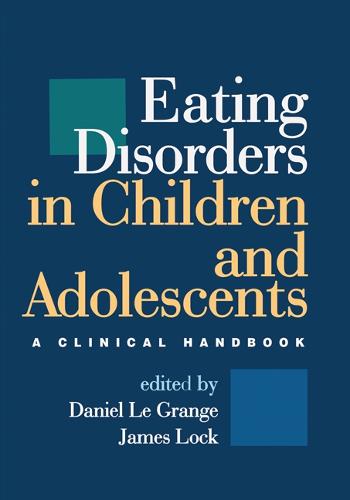 Eating Disorders in Children and Adolescents: A Clinical Handbook (Hardback)