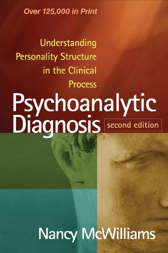 Psychoanalytic Diagnosis: Understanding Personality Structure in the Clinical Process (Hardback)