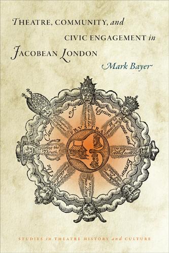 Theatre, Community and Civic Engagement in Jacobean London (Paperback)