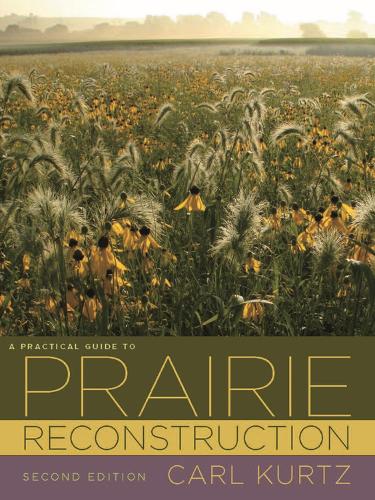 A Practical Guide to Prairie Reconstruction - Bur Oak Books (Paperback)