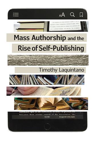 Mass Authorship and the Rise of Self-Publishing - Impressions: Studies in the Art, Culture, and Future of Books (Paperback)