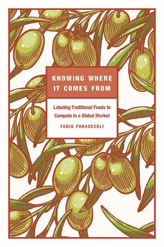 Cover Knowing Where It Comes From: Labeling Traditional Foods to Compete in a Global Market