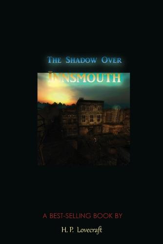 The Shadow Over Innsmouth (Paperback)
