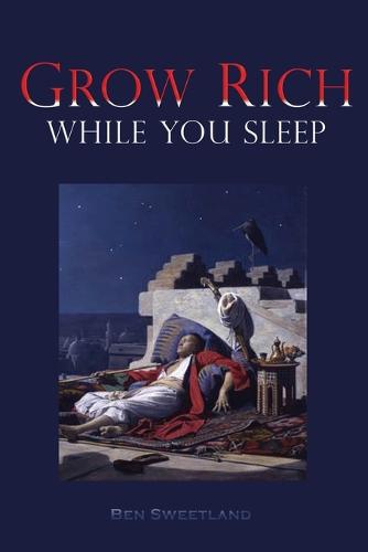 Grow Rich While You Sleep (Paperback)