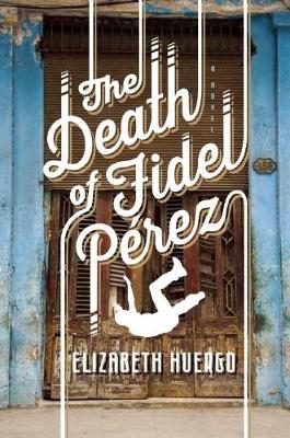 The Death of Fidel Perez (Hardback)