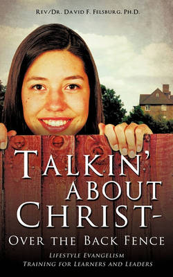 Talkin' about Christ - Over the Back Fence (Paperback)