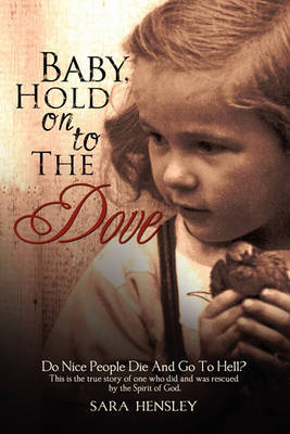 Baby Hold on to the Dove (Paperback)