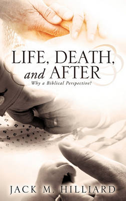 Life, Death, and After (Hardback)