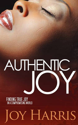 Authentic Joy (Hardback)