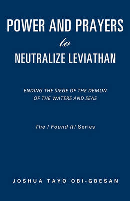 Power and Prayers to Neutralize Leviathan (Paperback)