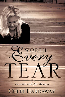 Worth Every Tear (Paperback)