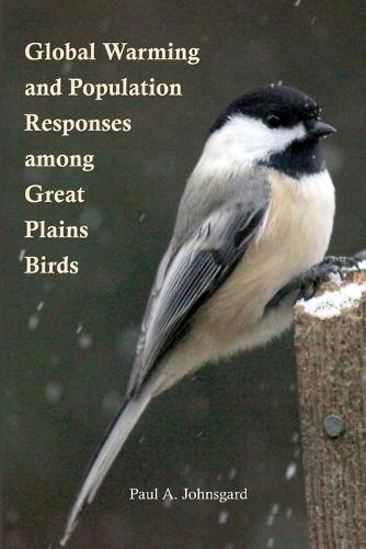 Global Warming and Population Responses Among Great Plains Birds (Paperback)