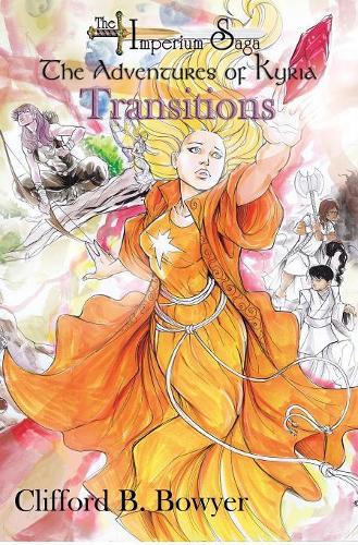 Transitions (the Imperium Saga: The Adventures of Kyria Special Edition) (Hardback)