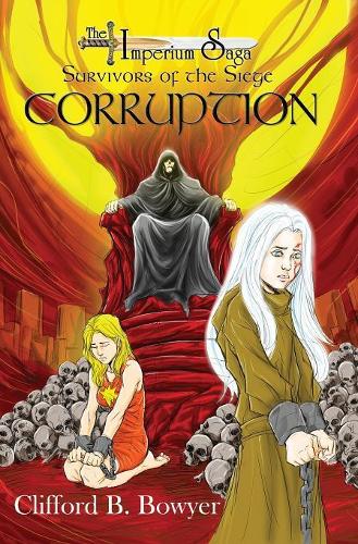 Corruption (the Imperium Saga: Survivors of the Siege, Book 1) (Hardback)