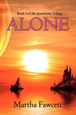Alone - Janaforma Trilogy (Paperback)