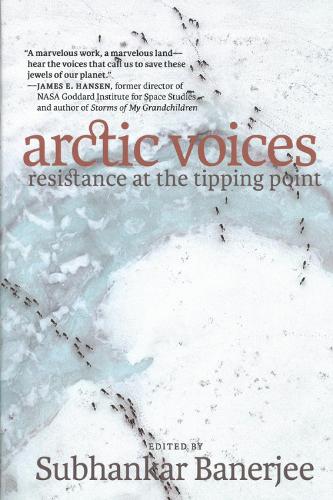 Arctic Voices: Resistance At The Tipping Point (Paperback)