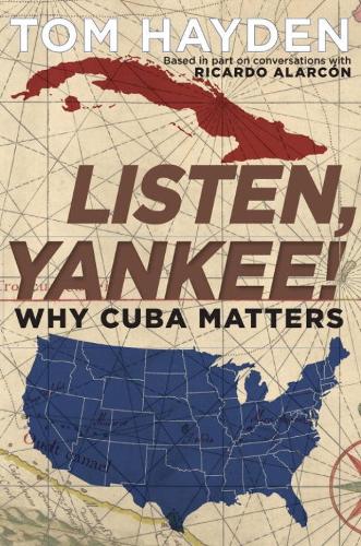 Listen, Yankee!: Why Cuba Matters (Hardback)