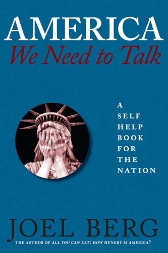 America, We Need To Talk: A Self Help Book for the Nation (Paperback)