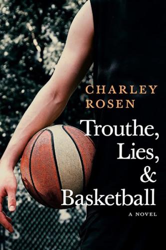 Trouthe, Lies, And Basketball (Paperback)