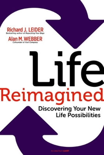 Life Reimagined; Discovering Your New Life Possibilities (Paperback)