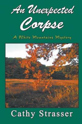 An Unexpected Corpse - White Mountains Mysteries 2 (Paperback)