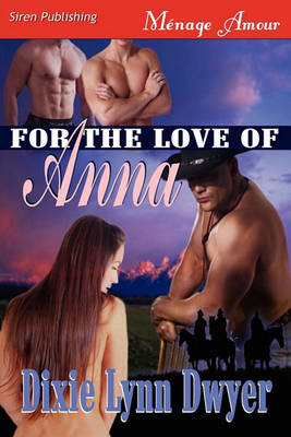 For the Love of Anna (Siren Publishing Menage Amour) (Paperback)