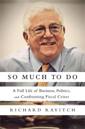 So Much to Do: A Full Life of Business, Politics, and Confronting Fiscal Crises (Hardback)