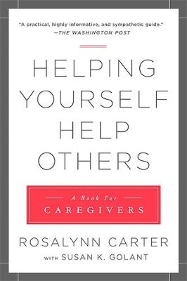 Helping Yourself Help Others: A Book for Caregivers (Paperback)