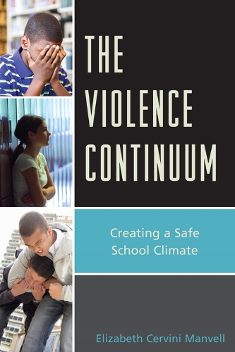 The Violence Continuum: Creating a Safe School Climate (Paperback)