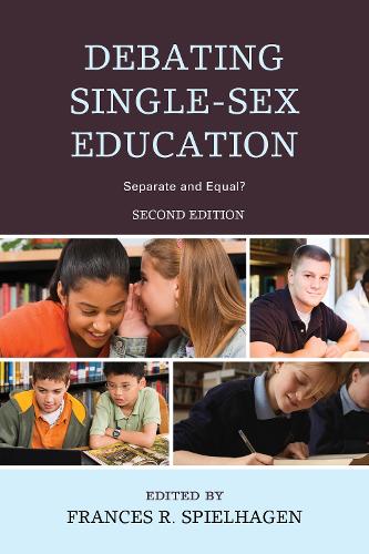 Debating Single-Sex Education: Separate and Equal? (Hardback)