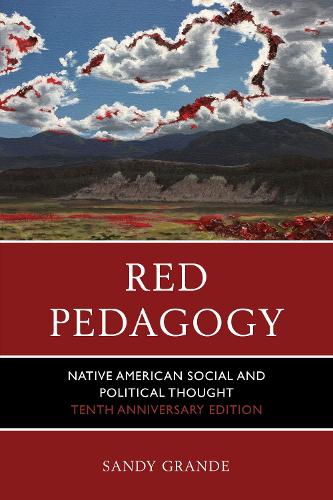 Red Pedagogy: Native American Social and Political Thought (Hardback)