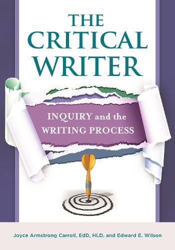 The Critical Writer: Inquiry and the Writing Process (Paperback)