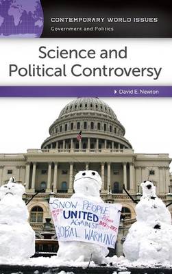 Science and Political Controversy: A Reference Handbook - Contemporary World Issues (Hardback)