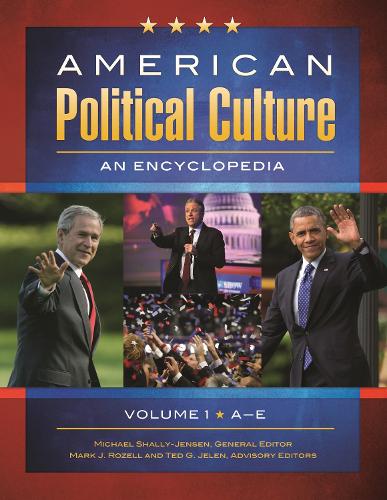 American Political Culture [3 volumes]: An Encyclopedia (Hardback)