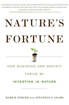 Nature's Fortune: How Business and Society Thrive By Investing in Nature (Paperback)