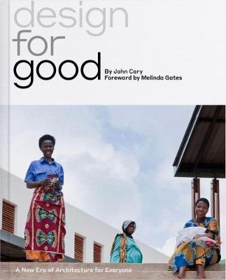 Design for Good: A New Era of Architecture for Everyone (Paperback)