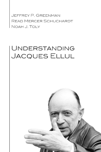 Understanding Jacques Ellul (Paperback)