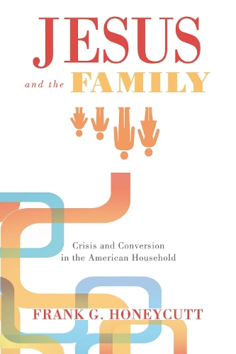 Jesus and the Family (Paperback)