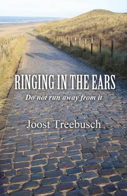 Ringing in the Ears: Do Not Run Away from It (Paperback)