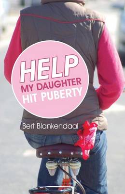 Help, My Daughter Hit Puberty (Paperback)