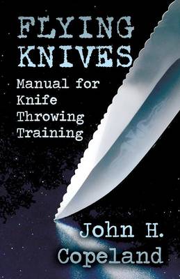 Flying Knives: Manual for Knife Throwing Training (Paperback)