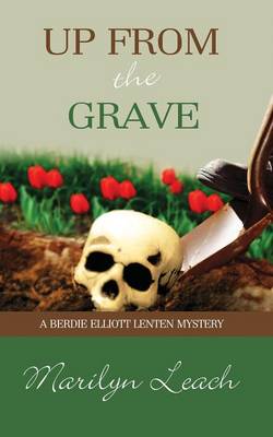Up From the Grave - Berdie Elliott Advent Mystery (Paperback)