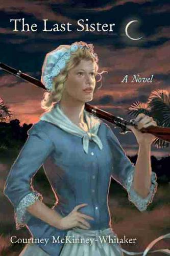 The Last Sister: A Novel - Young Palmetto Books (Hardback)