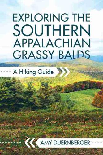 Cover Exploring the Southern Appalachian Grassy Balds: A Hiking Guide