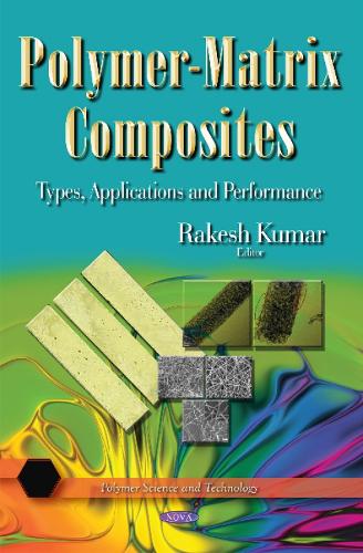 Polymer-Matrix Composites: Types, Applications & Performance (Hardback)