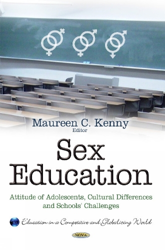 Sex Education: Attitude of Adolescents, Cultural Differences & Schools' Challenges (Hardback)